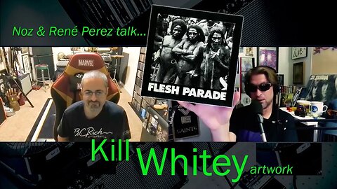 Noz & René Perez (Flesh Parade) talk the origin of the infamous Kill Whitey artwork.
