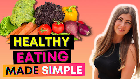 How to Create a Healthy Plate or a Healthy Balanced Meal? Healthy Eating Made Simple