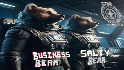 Star Citizen with the Brother BEARs