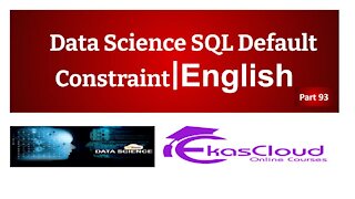 #Data Science SQL Default Constraint _ Ekascloud _ English