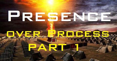 Presence Over Process II Part 1