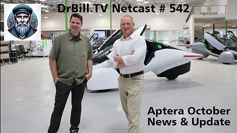 DrBill.TV #542 - "The October Aptera Update Edition!"