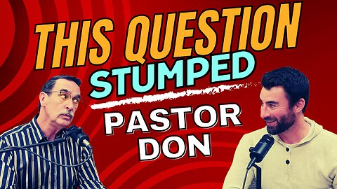 This Question Stumped PASTOR DON!