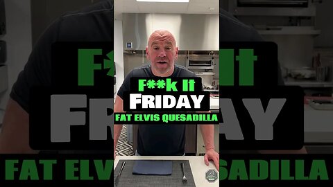 Dana White's F**k It Friday: Fat Elvis Quesadilla #shorts #ufc #danawhite