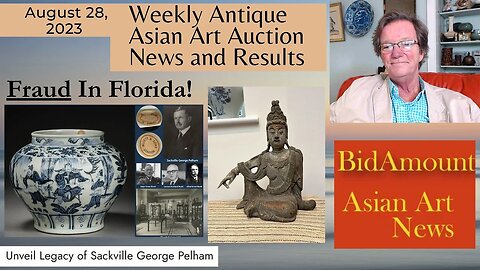 Weekly Auction News, Including Chinese Art Auction Fraud In Florida