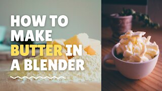 SUPER EASY! How To Make Butter In Blender