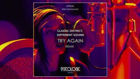 Classic District & Different Sound - TryAgain #PR050