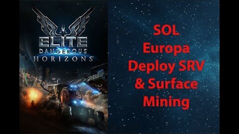 Elite Dangerous: Permit - SOL - Europa - Deploy SRV & Surface Mining - [00007]