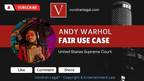 Andy Warhol fair use copyright case overview by Attorney Steve®