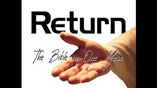 The Bible in One Year: Day 200 Return to God!