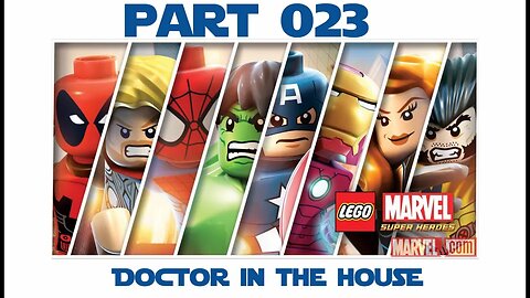 Lego Marvel Super Heroes - Part 023 - Doctor in the House