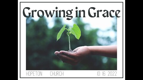 Growing in Grace- Part Two