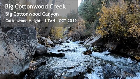 Big Cottonwood Creek - Utah - GoPro Underwater - 4K - OCT 2019