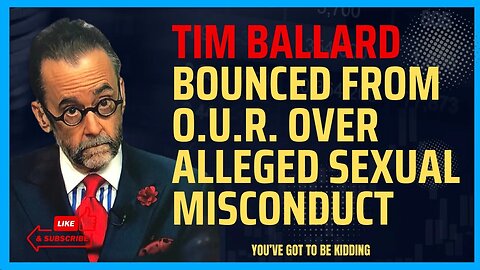 Tim Ballard Bounced From O.U.R. Over Allegations of Misconduct