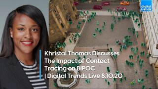 The Impact of Contact Tracing On Black & Brown Communities | Digital Trends Live 8.10.20