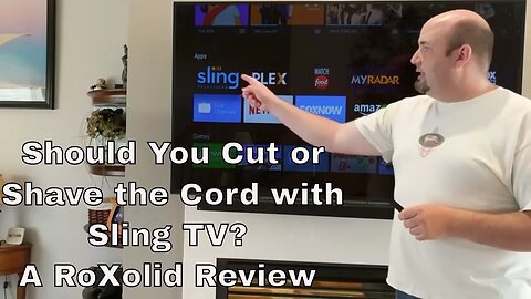 Should You: Shave the Cord with SlingTv? - A RoXolid Review