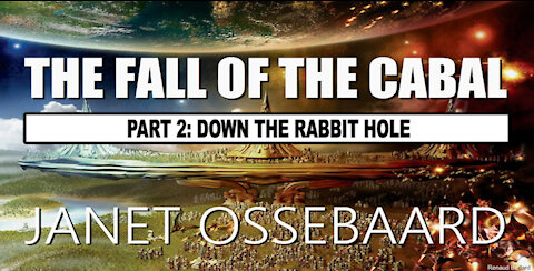 The Fall of Cabal (Part 2) By Janet Ossebaard