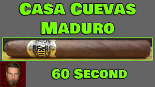 60 SECOND CIGAR REVIEW - Casa Cuevas Maduro - Should I Smoke This