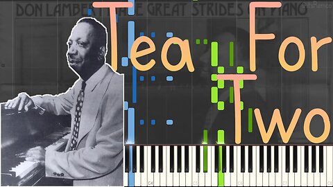 Donald Lambert - Tea For Two 1960 (Slow Harlem Stride Piano Synthesia)