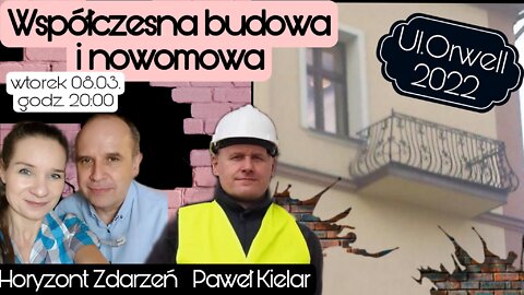 Ul. Orwell 2022 - współczesna budowa i nowomowa