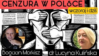 Cenzura w Polsce, wczoraj i dziś - dr Lucyna Kulińska