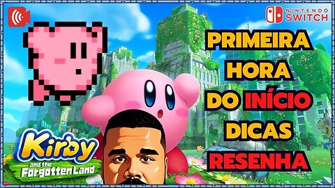 🔴 KIRBY AND THE FORGOTTEN LAND - ANÁLISE / REVIEW - Venha nesse Primeiro Start?