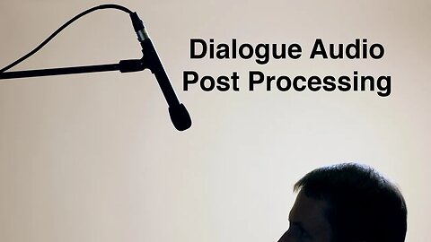 Dialogue Audio Post Processing for Film and Video