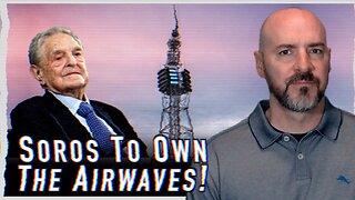 George Soros To Own The Air Waves!