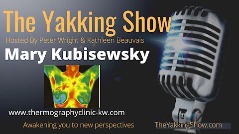 Mary Kubisewsky - Breast Cancer Prevention with Clinical Thermography