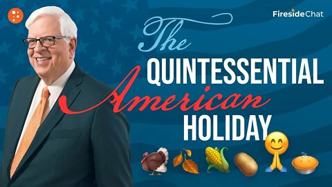 Fireside Chat Ep. 265 — The Quintessential American Holiday