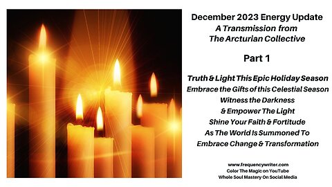 December 2023 Energy: Truth & Light This Epic Holiday Season! Embrace Faith, Fortitude, & Change!