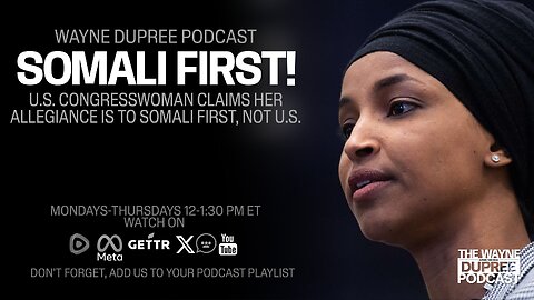 Congresswoman Says Somali's Interests Come First Before U.S. (Ep 1836) 1/27/24)
