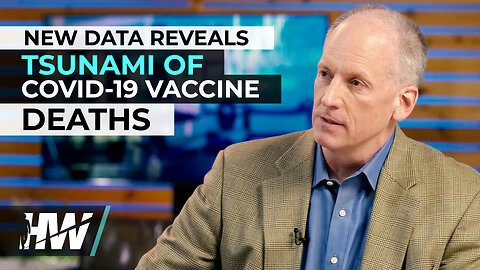 NEW DATA REVEALS TSUNAMI OF COVID-19 VACCINE DEATHS