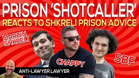 Prison Shot Caller and Anti-Lawyer Lawyer React to Martin Shkreli Giving Sam Bankman-Fried Advice.