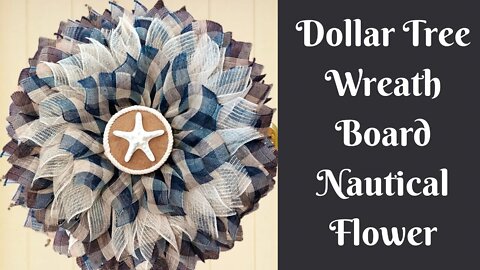 Easy Wreaths: Dollar Tree Wreath Board Flower Wreath | How To Make A Flower Wreath | Nautical Wreath
