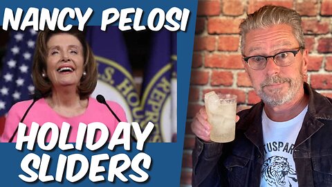 Nancy Pelosi’s Holiday Sliders!
