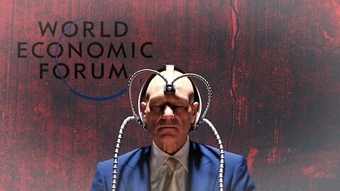 The World Economic Forum is Terrifying