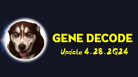 Gene Decode Update 4-28-2Q24