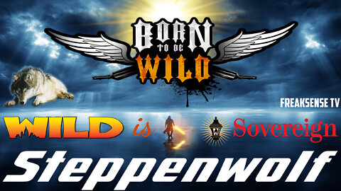 Born to be Wild by Steppenwolf ~ Jesus Christ is He who was Born to be Wild