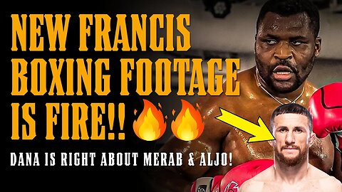 Francis Ngannou NEW BOXING FOOTAGE is SCARY & Dana White is RIGHT about Merab & Aljamain Sterling!