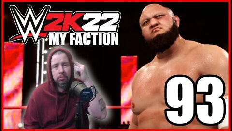 WWE 2K22: MY FACTION - PART 93 - We Have Returned and Returned HOT!