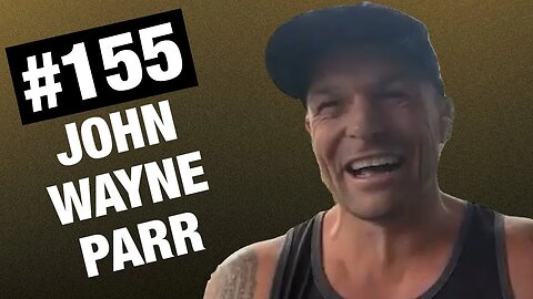 John Wayne Parr Talks Retirement and Getting Deported | Episode #155 | Champ and The Tramp