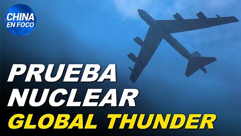 Aumentan las tensiones y EE.UU. inicia prueba nuclear “Global Thunder”