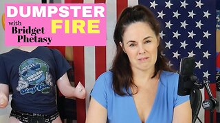 Everything Is Bullsh*t - Dumpster Fire 123