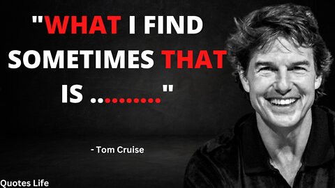 Tom Cruise's Wildest Quotes | Seriously, He's Insane! Celebrities Quotes.
