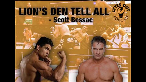 Lions Den Tell All - Scott Bessac (ep. 111)