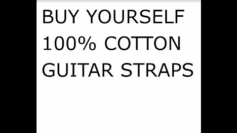 Guitar Straps - Cotton Is Much Better Than Nylon