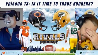 Episode 13: Is It Time To Trade Rodgers?