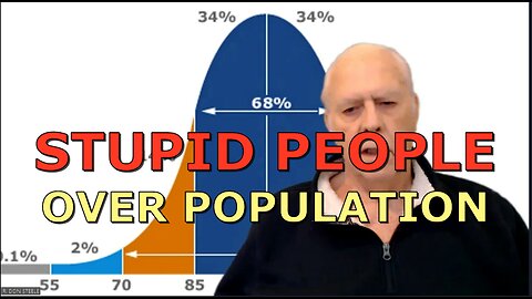 STUPID PEOPLE AND OVERPOPULATION