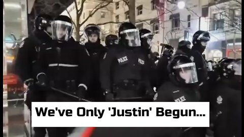 Ottawa Freedom Fighters Message To Trudeau: Rubber Bullets Won't Stop Us - We've Only 'Justin' Begun